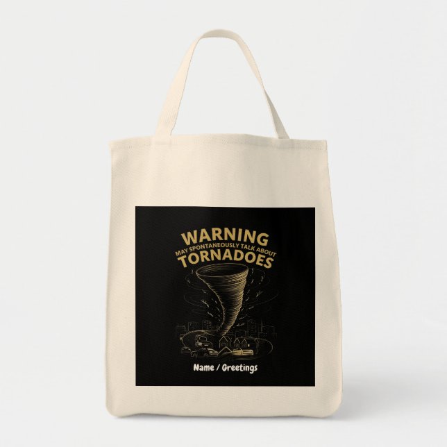 Warning I May Spontaneously Talk About Tornadoes  Tote Bag (Front)