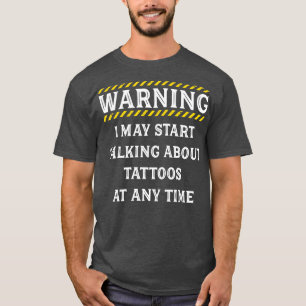 Warning I May Start Talking About Funny T Shirts S