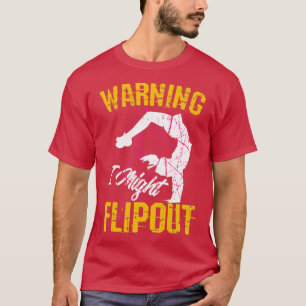 Warning I Might Flip Out Backflip Shirt Funny Gymn