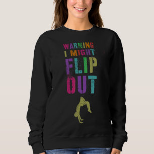 Warning I Might Flip Out Cheerleading Team Gymnast Sweatshirt