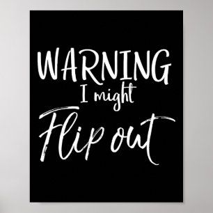 Warning I Might Flip Out Funny Tumbling Joke Cheer Poster