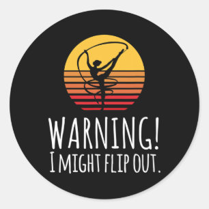 Warning I Might Flip Out Gymnast Gymnastic Gifts _ Classic Round Sticker