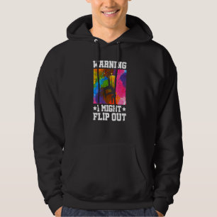 Warning I Might Flip Out Gymnastics Gymnast Acroba Hoodie