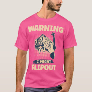 Warning I Might Flipout Freerunning Parkour T-Shirt