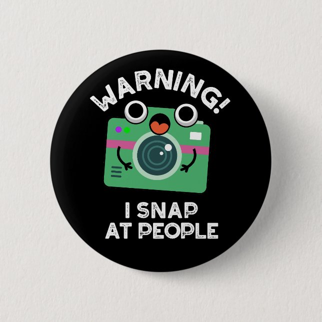 Warning I Shap At People Funny Camera Pun Dark BG 6 Cm Round Badge (Front)