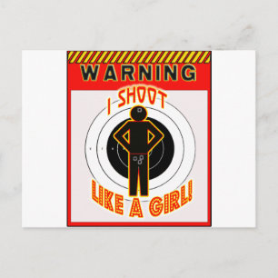 WARNING! I SHOOT LIKE A GIRL! POSTCARD