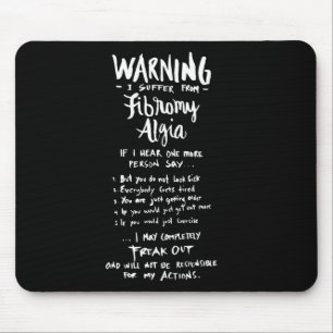 Warning I Suffer From Fibromyalgia - Fun Fibro Say Mouse Mat
