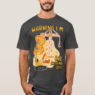 Warning I'm 3 & crushing it Bulldozer truck T-Shirt