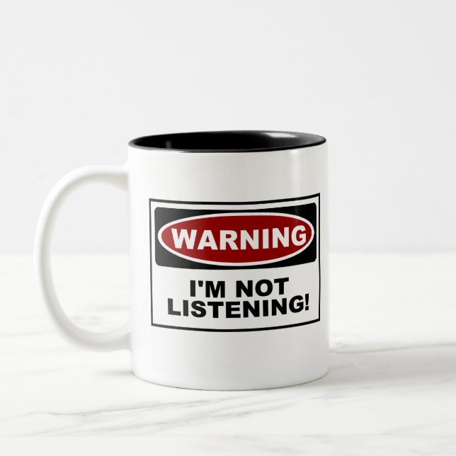 WARNING : I'M NOT LISTENING Two-Tone COFFEE MUG (Left)