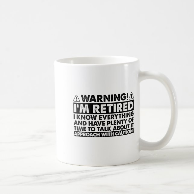Warning Im Retired Funny Retirement Retiree  Coffee Mug (Right)