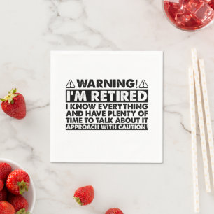 Warning I'm Retired Funny Retirement Retiree Napkin