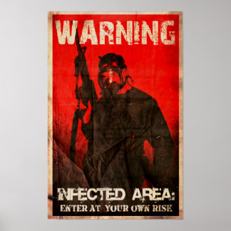 WARNING: INFECTED AREA POSTER