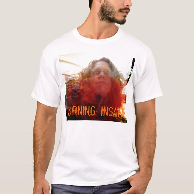 WARNING INSANE T-Shirt (Front)
