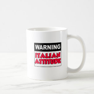 Warning Italian Attitude Mug