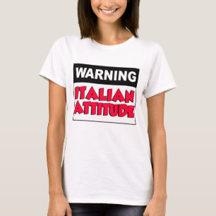 Warning Italian Attitude T-Shirt