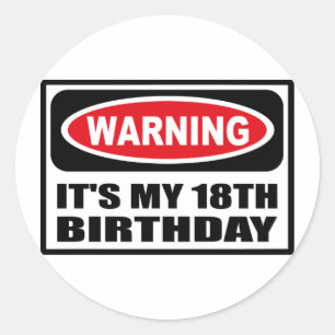 Warning IT'S MY 18TH BIRTHDAY Sticker