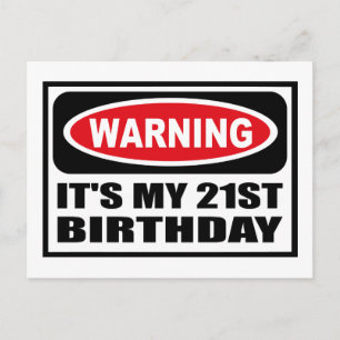 Warning IT'S MY 21ST BIRTHDAY Postcard