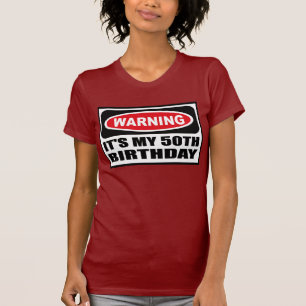Warning IT'S MY 50TH BIRTHDAY Women's Dark T-Shirt