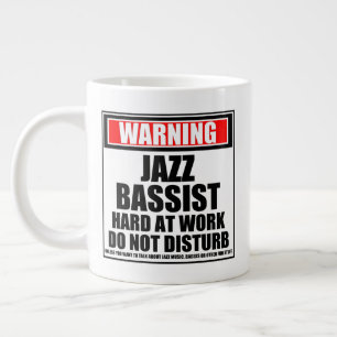 Warning Jazz Bassist Hard At Work Do Not Disturb Large Coffee Mug