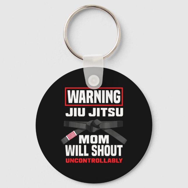 Warning Jiu Jitsu Mum Will Shout Uncontrollably Key Ring (Front)