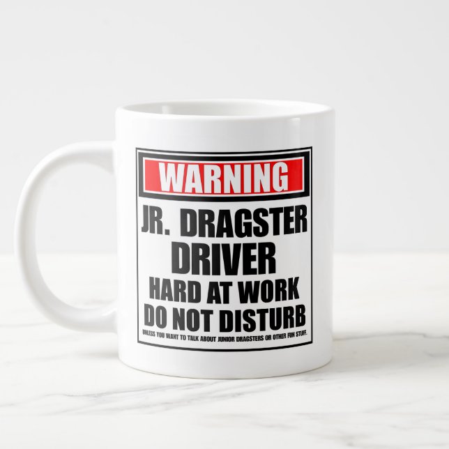 Warning Jr. Dragster Driver Hard At Work Large Coffee Mug (Left)