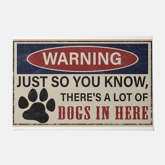 Warning Just So You Know, There's A Lot Of Dogs In Doormat (Front)