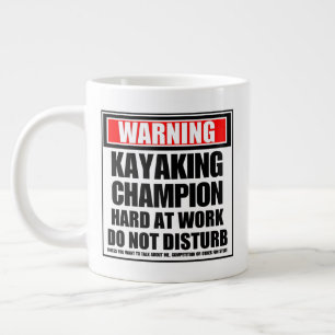 Warning Kayaking Champion Hard At Work Large Coffee Mug