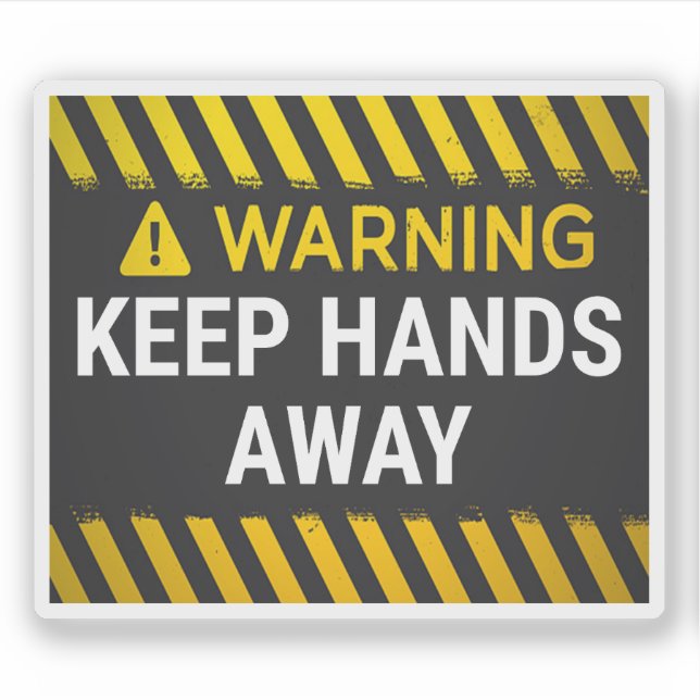 Warning Keep Hands Away (Front)