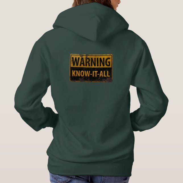 WARNING KNOW-IT-ALL  - Metal Danger Caution Sign Hoodie (Back)