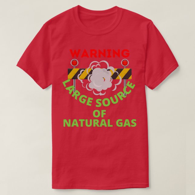 warning large source of natural gas 1 T-Shirt (Design Front)