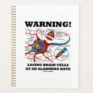 Warning! Losing Brain Cells At An Alarming Rate Planner