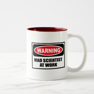 Warning MAD SCIENTIST AT WORK Mug