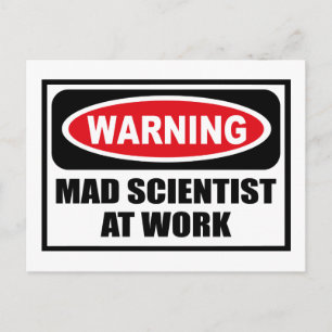 Warning MAD SCIENTIST AT WORK Postcard