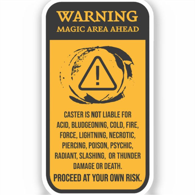 Warning: Magic Area Ahead Liability Sign (Front)