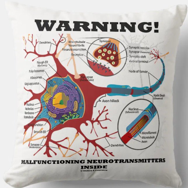 Warning! Malfunctioning Neurotransmitters Inside Cushion (Throw pillow featuring neuron/synapse along with the funny biopsychology saying)