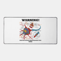 Warning! Malfunctioning Neurotransmitters Inside