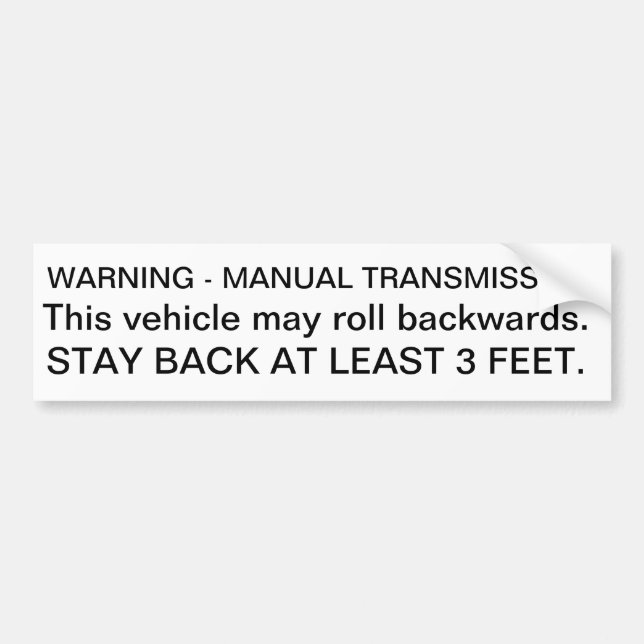 warning manual transmission stay back bumper sticker (Front)