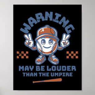 Warning May Be Louder Than The Umpire Game Day Bys Poster