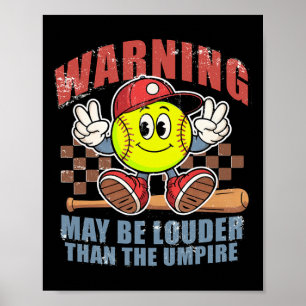 Warning May Be Louder Than The Umpire Game Day Sof Poster