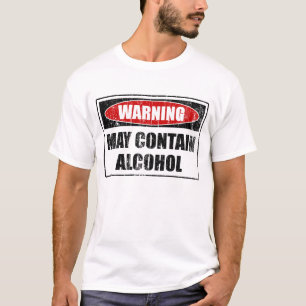 Warning May Contain Alcohol T-Shirt