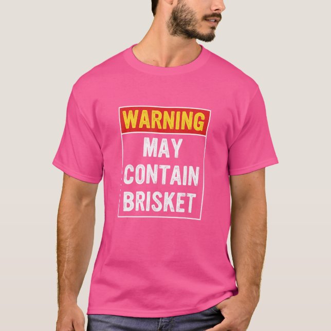 Warning May Contain Brisket Apparel T-Shirt (Front)