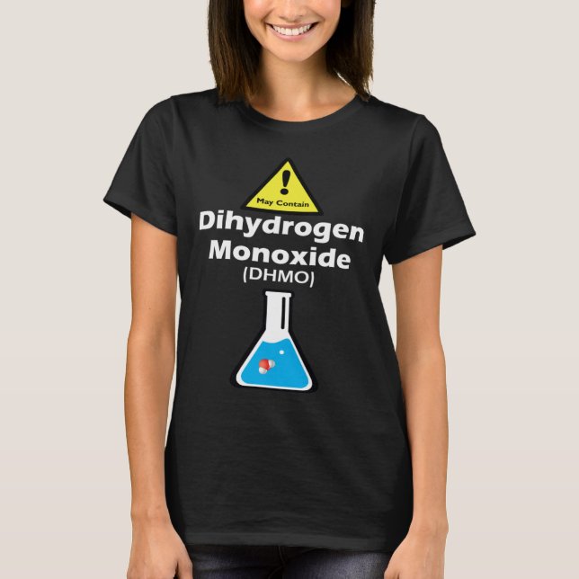 Warning may contain DHMO  Science Teacher H2O Pun T-Shirt (Front)