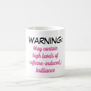 Warning: May contain high levels of ... Coffee Mug