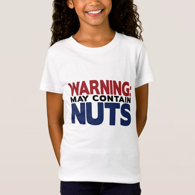 WARNING: MAY CONTAIN NUTS Shirt (Front)