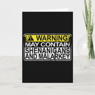 Warning May Contain Shenanigans And Malarkey Drink Card