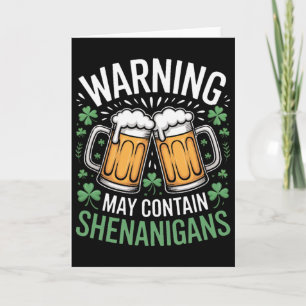 Warning May Contain Shenanigans St Patricks Day Be Card