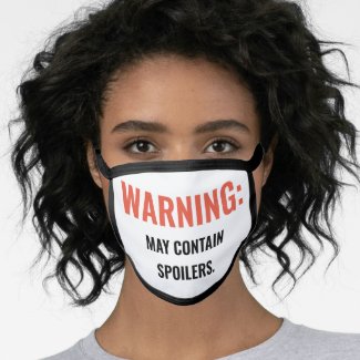 Warning: May Contain Spoilers Face Mask