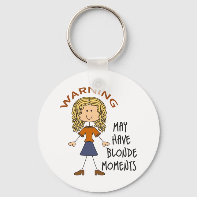Warning May Have Blonde Moments Key Ring (Front)