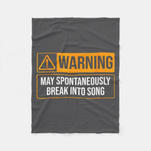Warning May Sntaneously Break Into Song Funny Musi Fleece Blanket