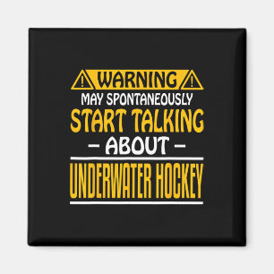 Warning May Spontaneously Start Talk About Underwa Magnet